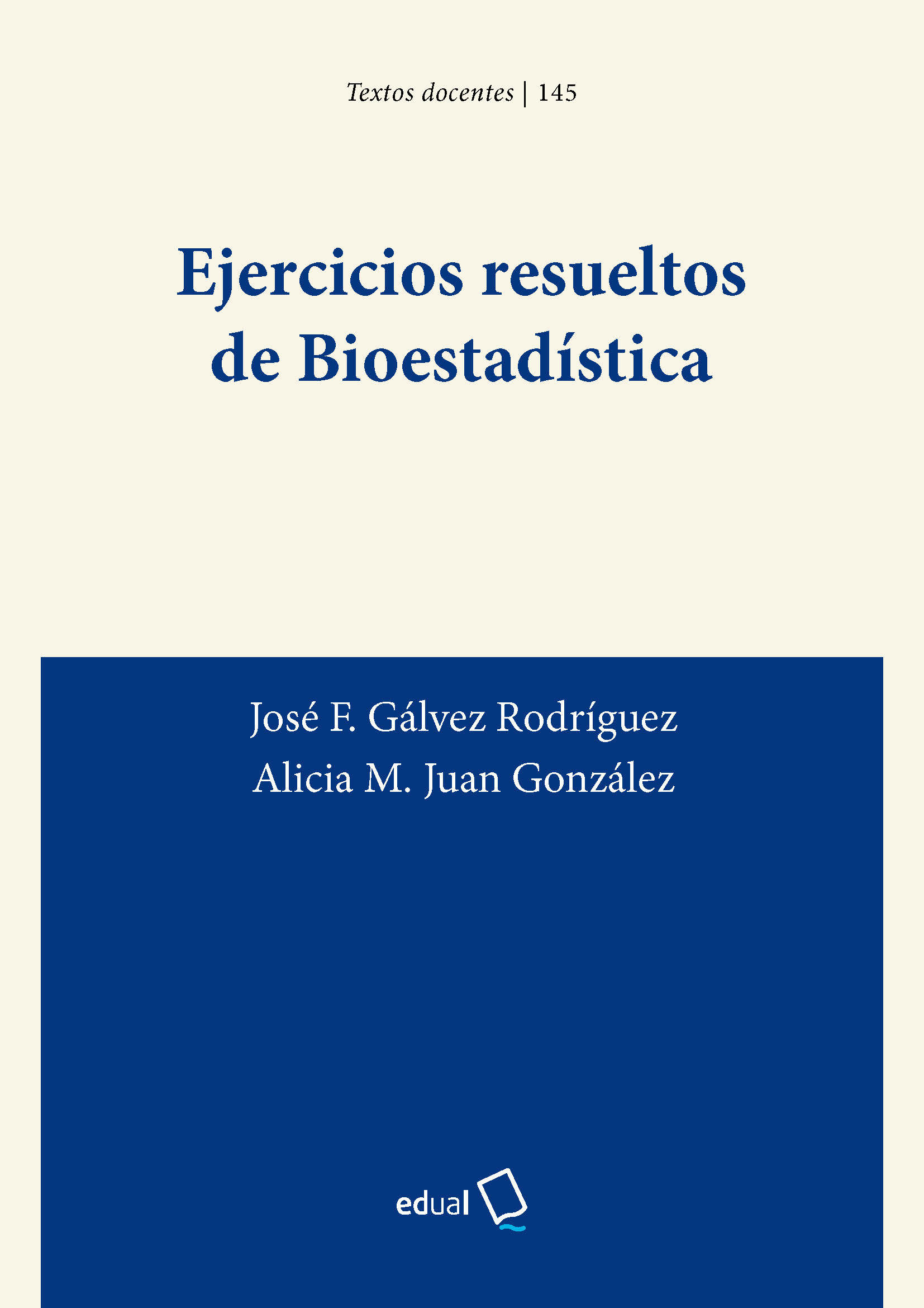 Ejercicios resueltos de Bioestadística Editorial Universidad de Almería