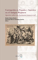 Corrupción en España y América en el Antiguo Régimen