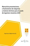 Manual de presentaciones e ilustraciones de máquinas y motores térmicos para el grado de ingeniero mecánico 2020