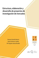 Estructura, elaboración y desarrollo de proyectos de investigación de mercados