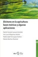 Elicitores en la agricultura: bases teóricas y algunas aplicaciones