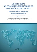 VII Congreso Internacional de educación intercultural. Educación, salud y TIC desde una perspectiva transcultural