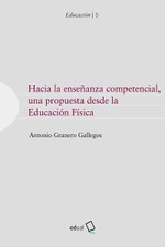 Hacia la enseñanza competencial, una propuesta desde la Educación Física