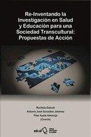 Re-inventando la investigación en salud y educación para una sociedad transcultural: propuestas de acción