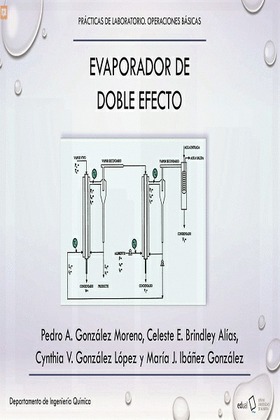 Prácticas de laboratorio. Operaciones básicas. Evaporador de doble efecto