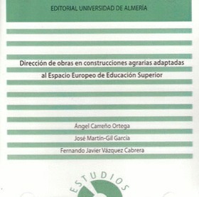 Dirección de obras en construcciones agrarias adaptadas al Espacio Europeo de Educación Superior