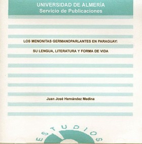 Los Menonitas germanoparlantes en Paraguay: su lengua, literatura y forma de vida