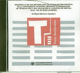 Desarrollo de una metodología de actualización discreta de la cartografía catastral mediante la integración de técnicas GPS y SIG: aplicación al catastro de rústica en el T.M. de Níjar (Almería)