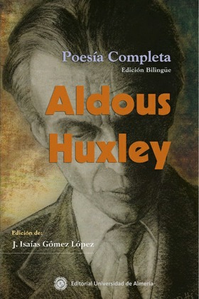 Aldous Huxley. Poesía completa