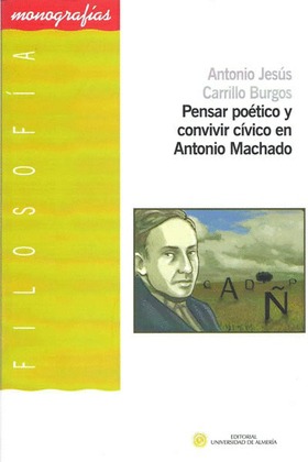 Pensar poético y convivir cívico en Antonio Machado