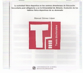 La actividad físico-deportiva en los centros almerienses de Educación Secundaria Post Obligatoria y  en la Universidad de Almería. Evolución de los hábitos físico-deportivos de su alumnado