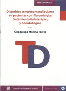 Disturbios temporomandibulares en pacientes con fibromialgia: tratamiento fisioterápico y odontológico