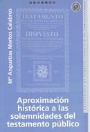 Aproximación histórica a las solemnidades del testamento público