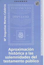 Aproximación histórica a las solemnidades del testamento público Aproximación histórica a las solemnidades del testamento público