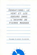 Sensations: le vent et les odeurs dans I'oeuvre de Pierre Magnan