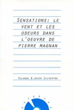 Sensations: le vent et les odeurs dans I'oeuvre de Pierre Magnan