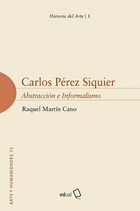 Carlos Pérez Siquier. Abstracción e Informalismo