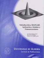 Introducción a MATLAB: aplicación a señales y comunicaciones
