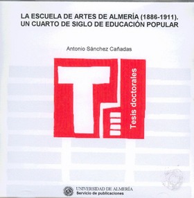 La escuela de artes de Almería (1886 - 1911). Un cuarto de siglo de educación popular