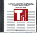 Persistencia y capacidad infectiva del hongo fitopatógeno fusarium oxysporum, f. Sp. Melonis en residuos vegetales de melón