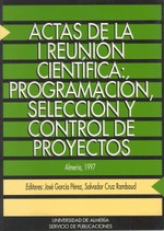 Actas de la I Reunión Científica "Programación, selección y control de proyectos"