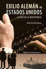 Exilio alemán en Estados Unidos: La voz de la resistencia