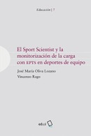 El Sport Scientist y la monitorización de la carga con EPTS en deportes de equipo