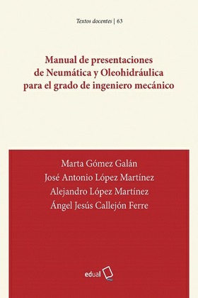 Manual de presentaciones de Neumática y Oleohidráulica para el grado de ingeniero mecánico