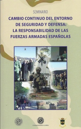 Cambio continuo del entorno de seguridad y defensa: La responsabilidad de las fuerzas armadas españolas