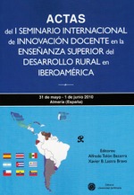 Actas del I Seminario de innovación docente en la enseñanza superior del desarrollo rural en Iberoam
