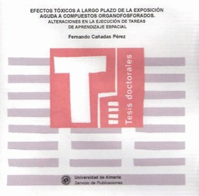 Efectos tóxicos a largo plazo de la exposición aguda a compuestos organofosforados. Alteraciones en la ejecución de tareas de aprendizaje espacial