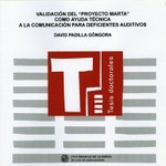 Validación del "Proyecto Marta" como ayuda técnica a la comunicación para deficientes auditivos