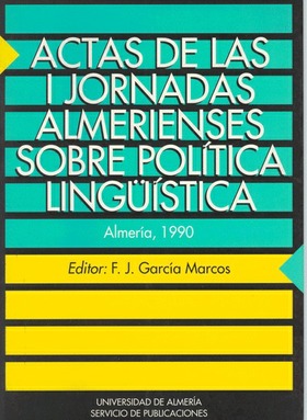 Actas de las I Jornadas Almerienses sobre Política Lingüística