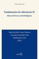 Fundamentos de enfermería I. Bases teóricas y metodológicas