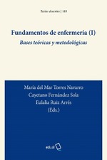 Fundamentos de enfermería I. Bases teóricas y metodológicas