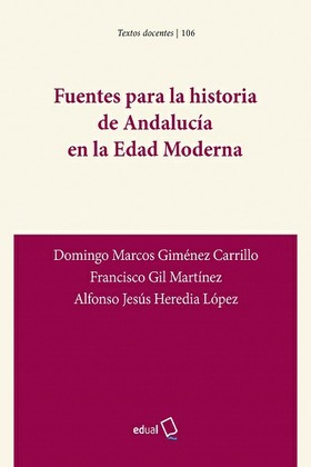 Fuentes para la Historia de Andalucía en la Edad Moderna