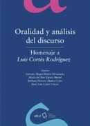 Oralidad y análisis del discurso. Homenaje a Luis Cortés Rodríguez