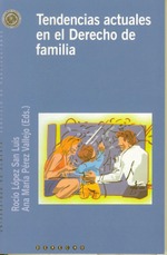 Tendencias actuales en el Derecho de familia Tendencias actuales en el Derecho de familia