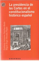 La presidencia de las Cortes en el constitucionalismo histórico español