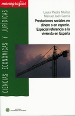 Prestaciones sociales en dinero o en especie. Especial referencia a la vivienda en España