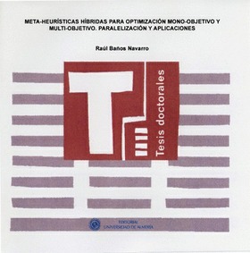 Meta-Heurísticas híbridas para optimización mono-objetivo y multi-objetivo. Paralelización y aplicaciones
