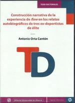 Construcción narrativa de la experiencia de flow en los relatos autobiográficos de tres ex-deportist