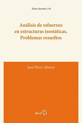 Análisis de esfuerzos en estructuras isostáticas
