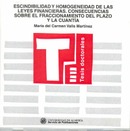 Escindibilidad y homogeneidad de las leyes financieras. Consecuencias sobre el fraccionamiento del plazo y la cuantía