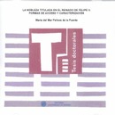 La nobleza titulada en el reinado de Felipe V. Formas de acceso y caracterización