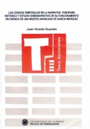 Los Códigos temporales en la narrativa: panorama histórico y estudio semionarrativo de su funcionamiento en "Crónica de una muerte anunciada" de García Márquez