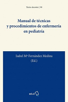 Manual de técnicas y procedimientos de enfermería en pediatría