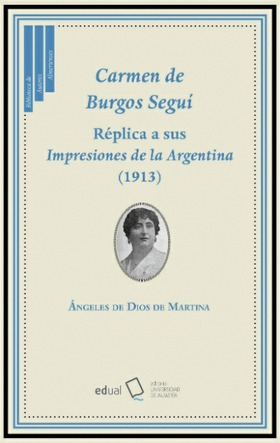 Carmen de Burgos Seguí. Réplica a sus "Impresiones de la Argentina" (1913)