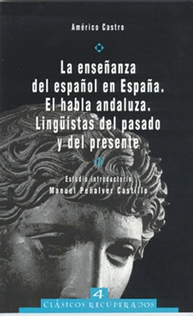 La enseñanza del español en España. El habla andaluza. Lingüistas del pasado y del presente.