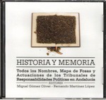 Historia y memoria. Todos los nombres, mapas de fosas y actuaciones de los tribunales de responsabil Historia y memoria. Todos los nombres, mapas de fosas y actuaciones de los tribunales de responsabil